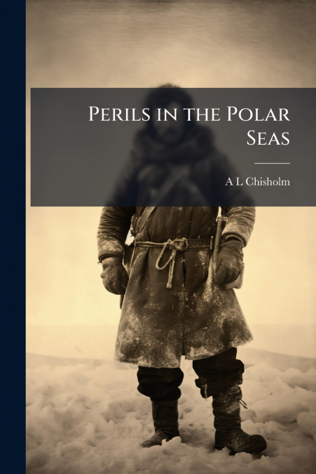 Perils in the Polar Seas