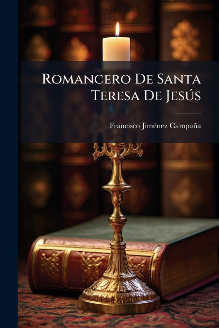 Romancero De Santa Teresa De Jesús