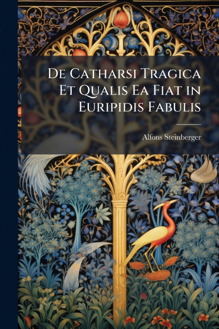 De Catharsi Tragica Et Qualis Ea Fiat in Euripidis Fabulis