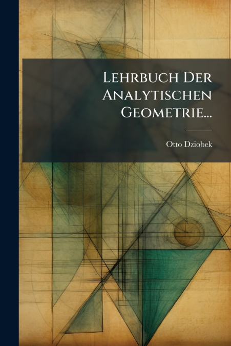 Lehrbuch Der Analytischen Geometrie...