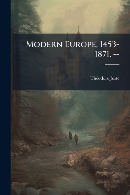 Modern Europe, 1453-1871. --