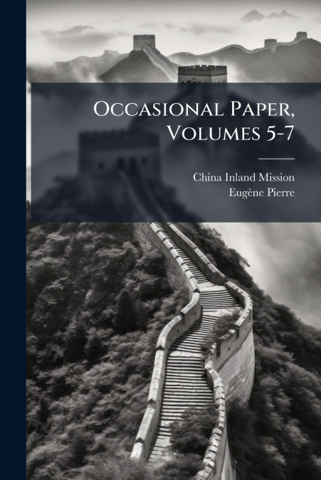 Occasional Paper, Volumes 5-7