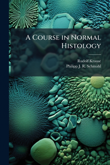 A Course in Normal Histology
