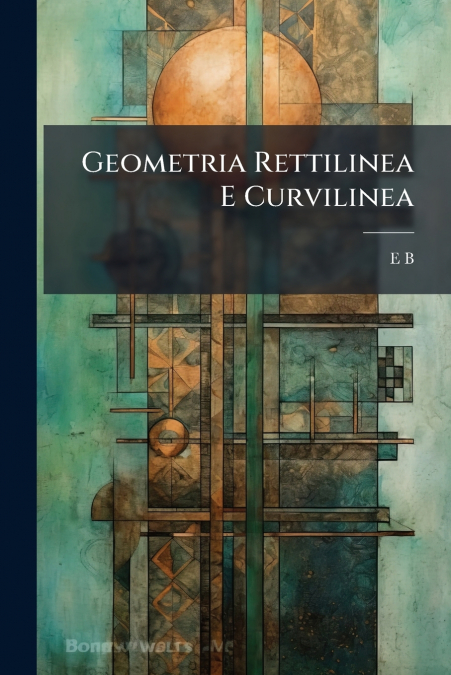 Geometria Rettilinea E Curvilinea