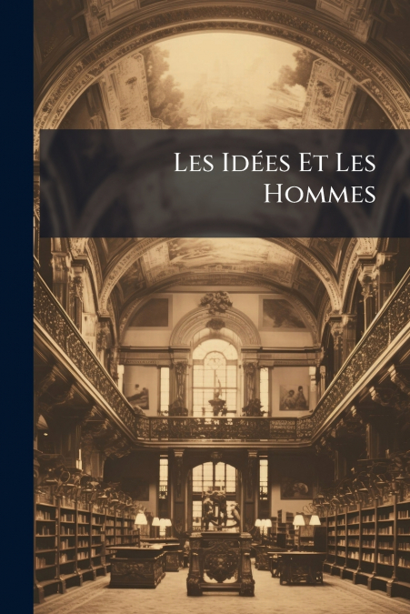Les Idées Et Les Hommes