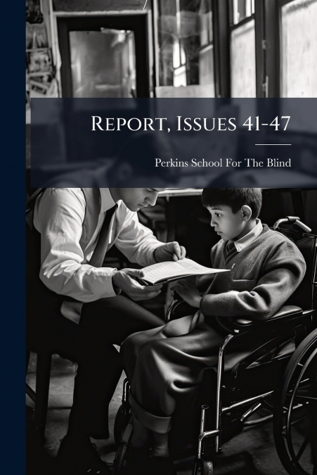 Report, Issues 41-47