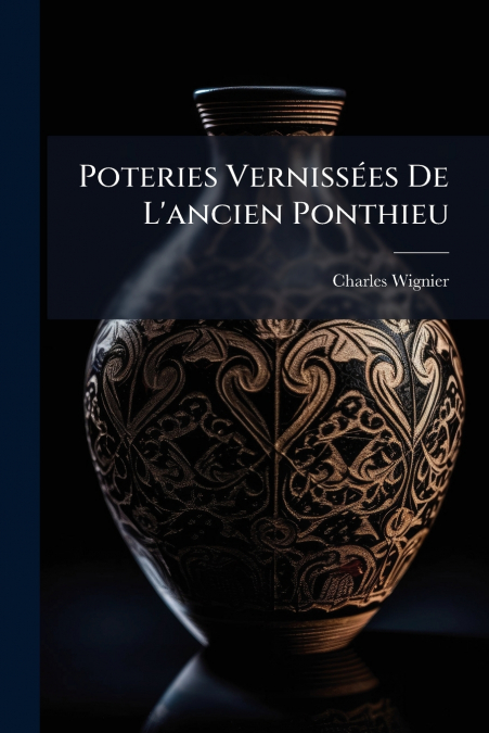 Poteries Vernissées De L’ancien Ponthieu