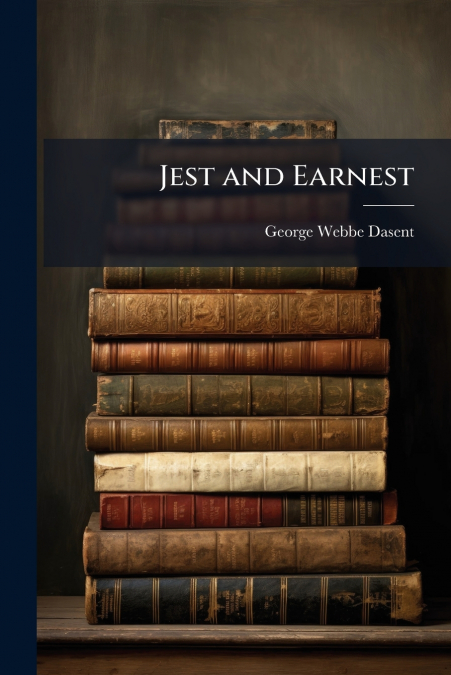 Jest and Earnest