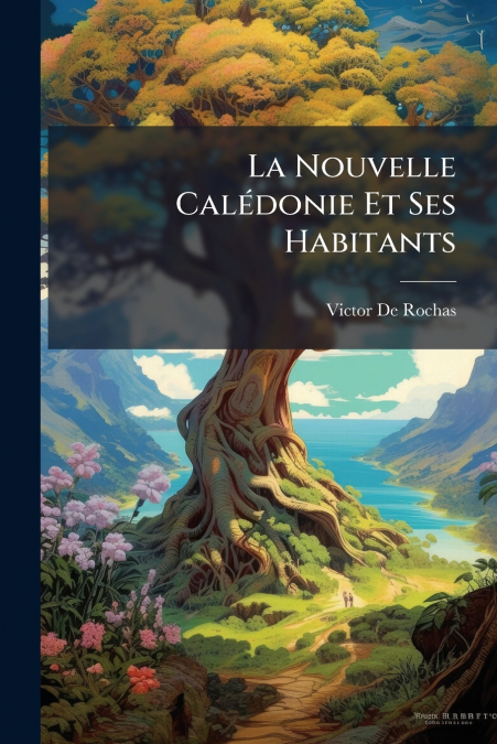 La Nouvelle Calédonie Et Ses Habitants