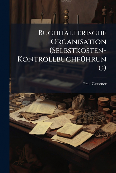 Buchhalterische Organisation (Selbstkosten-Kontrollbuchführung)