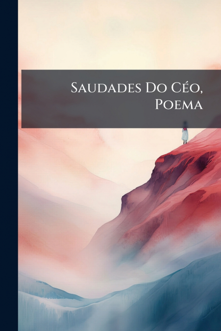 Saudades Do Céo, Poema
