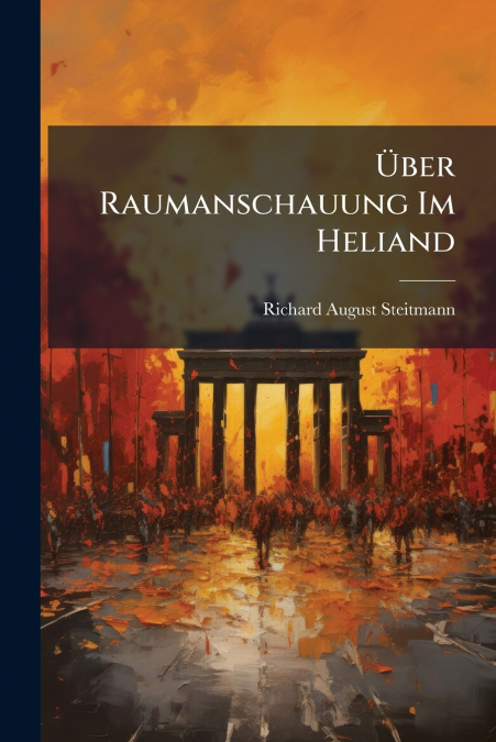 Über Raumanschauung Im Heliand