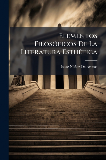 Elementos Filosóficos De La Literatura Esthética