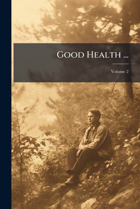 Good Health ...; Volume 2