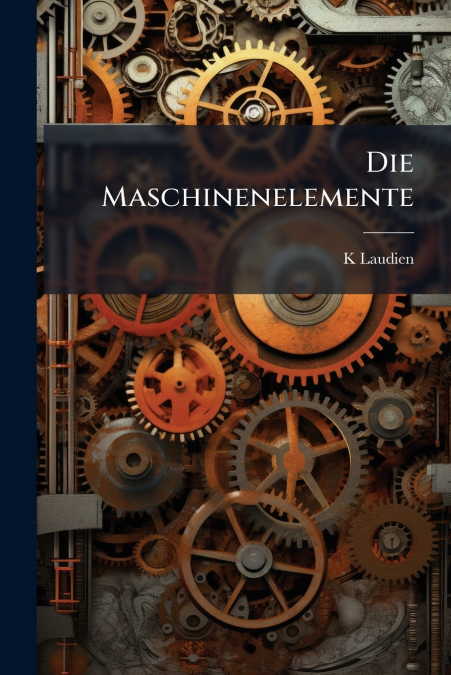 Die Maschinenelemente