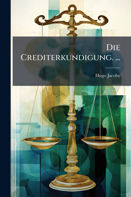 Die Crediterkundigung. ...