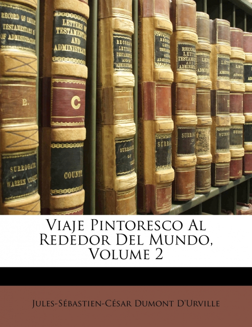 Viaje Pintoresco Al Rededor Del Mundo; Volume 2