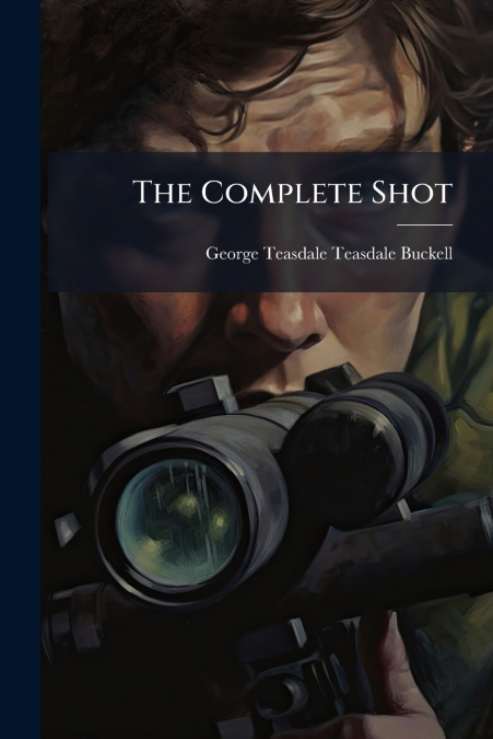 The Complete Shot