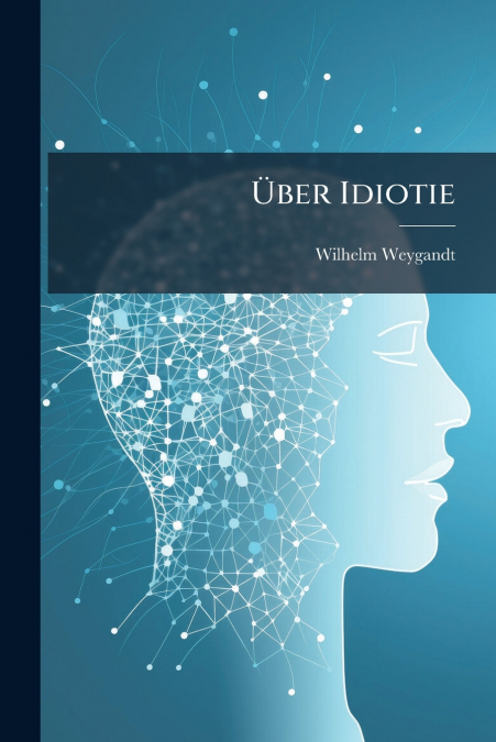 Über Idiotie
