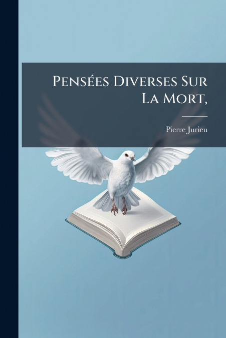 Pensées Diverses Sur La Mort,