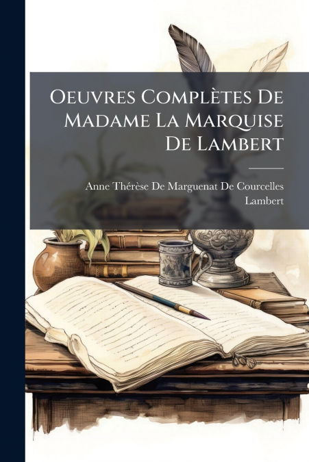Oeuvres Complètes De Madame La Marquise De Lambert