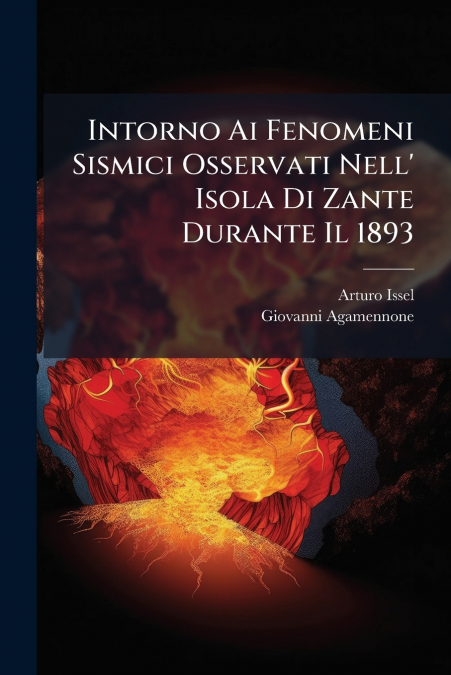 Intorno Ai Fenomeni Sismici Osservati Nell’ Isola Di Zante Durante Il 1893