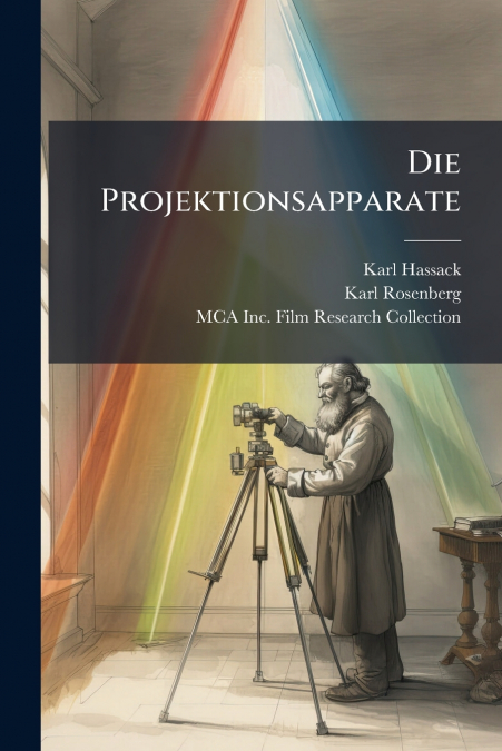 Die Projektionsapparate