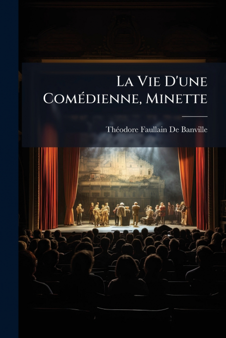 La Vie D’une Comédienne, Minette