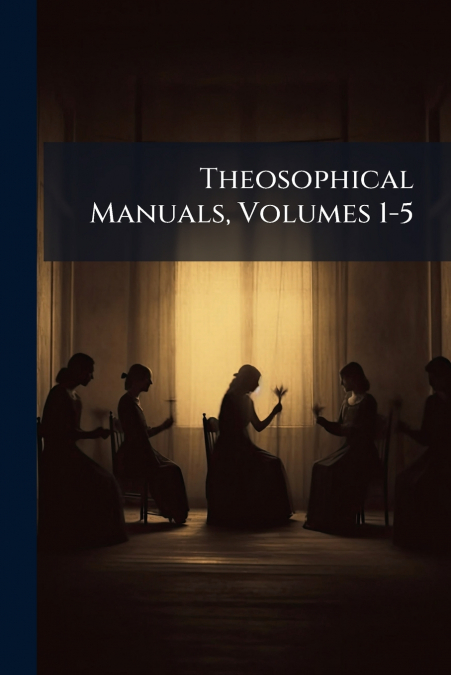 Theosophical Manuals, Volumes 1-5
