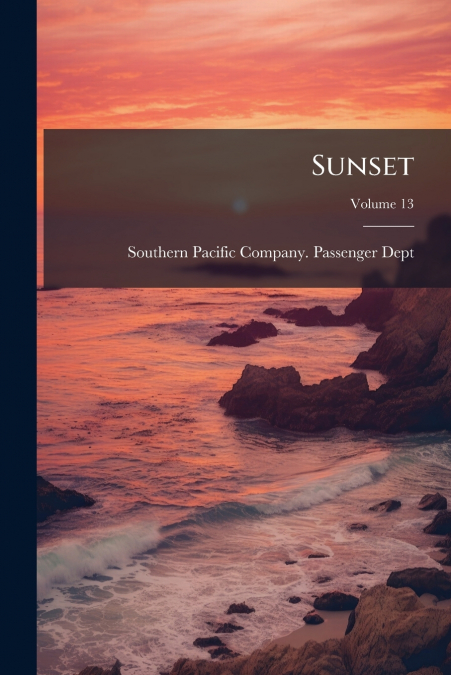 Sunset; Volume 13