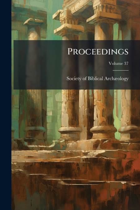 Proceedings; Volume 37