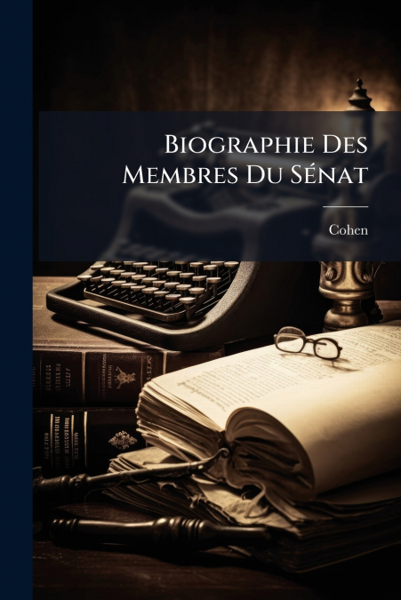 Biographie Des Membres Du Sénat