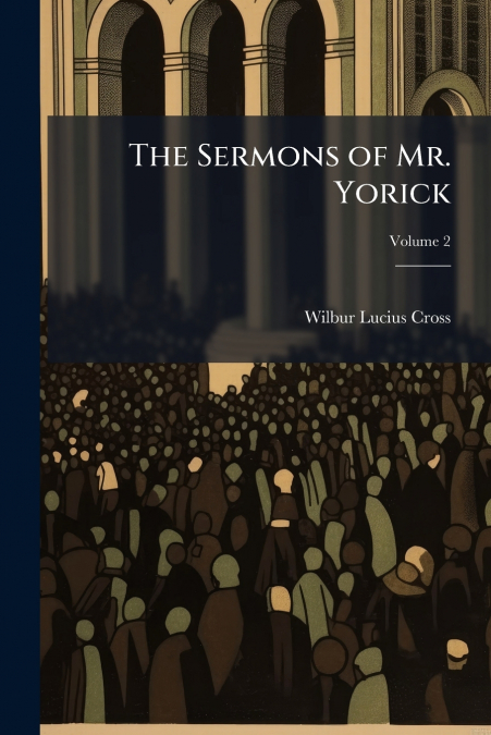 The Sermons of Mr. Yorick; Volume 2