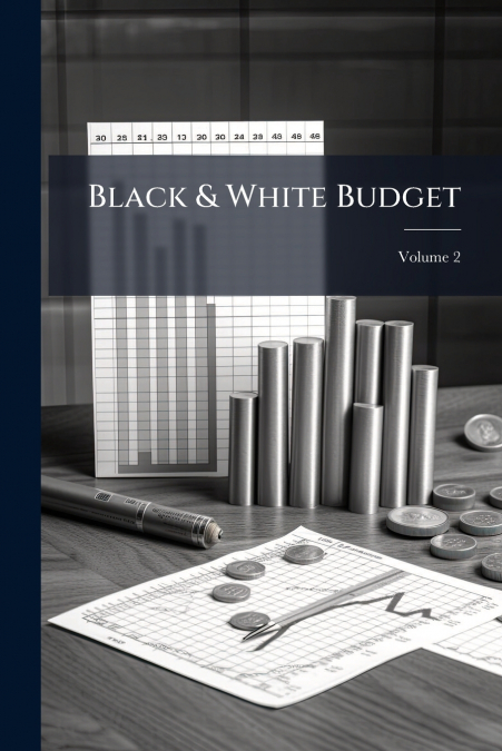 Black & White Budget; Volume 2