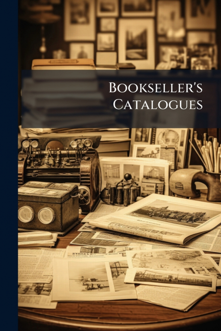 Bookseller’s Catalogues