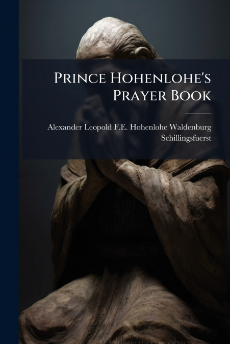 Prince Hohenlohe’s Prayer Book