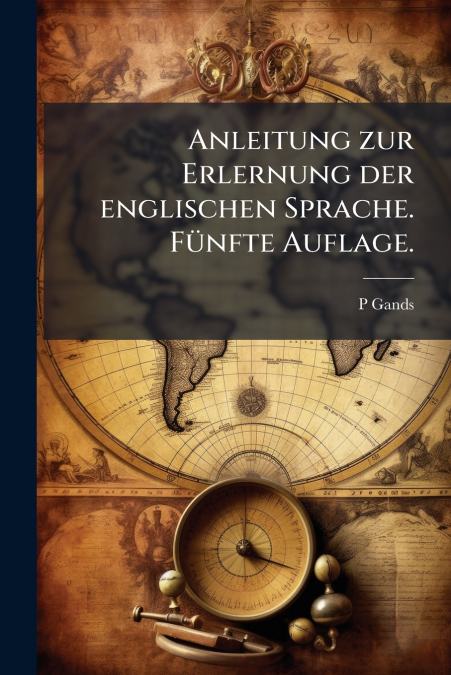 Anleitung zur Erlernung der englischen Sprache. Fünfte Auflage.
