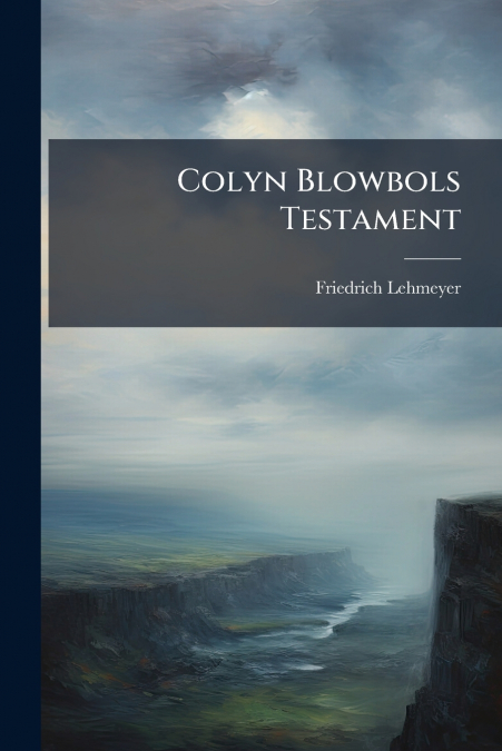 Colyn Blowbols Testament
