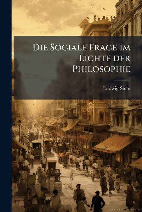 Die Sociale Frage im Lichte der Philosophie