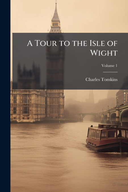 A Tour to the Isle of Wight