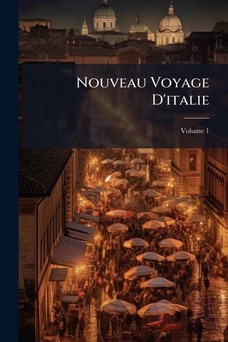 Nouveau Voyage D’italie