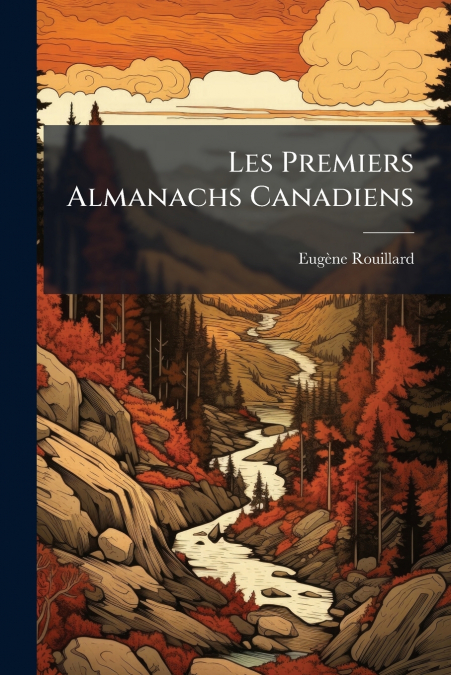 Les Premiers Almanachs Canadiens
