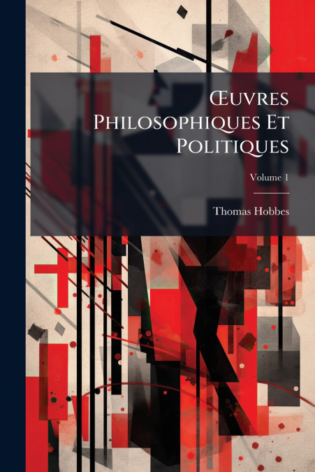 Œuvres Philosophiques Et Politiques; Volume 1