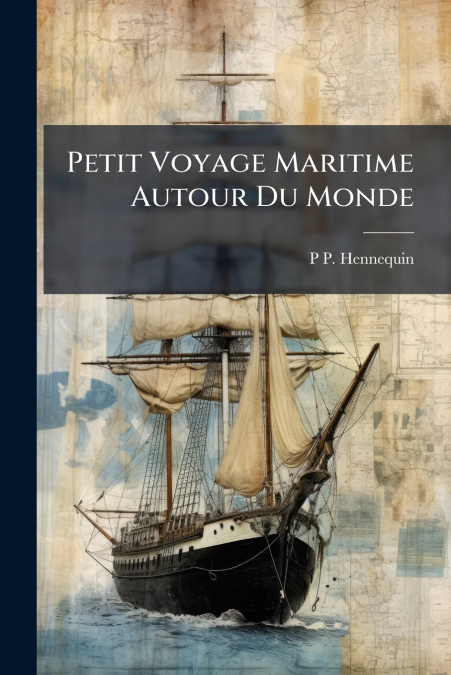 Petit Voyage Maritime Autour Du Monde