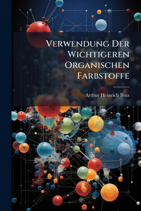 Verwendung Der Wichtigeren Organischen Farbstoffe