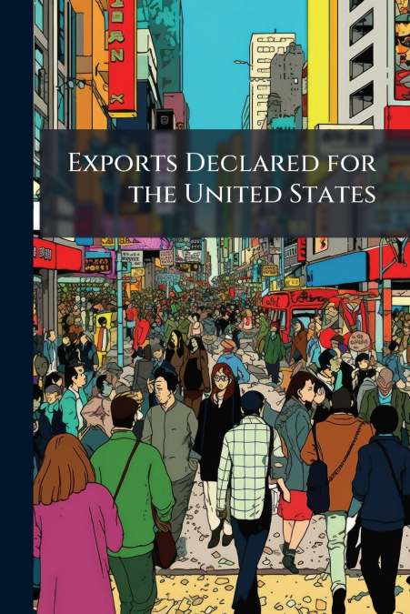 Exports Declared for the United States