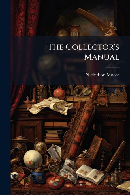The Collector’s Manual