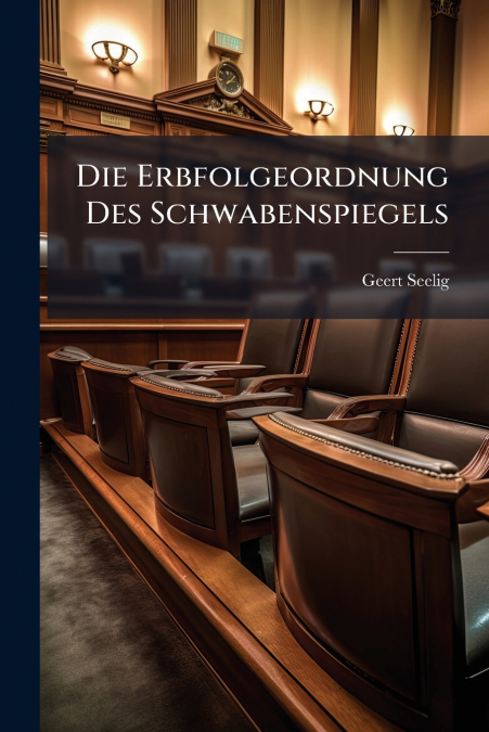 Die Erbfolgeordnung Des Schwabenspiegels