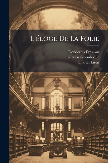L’éloge De La Folie