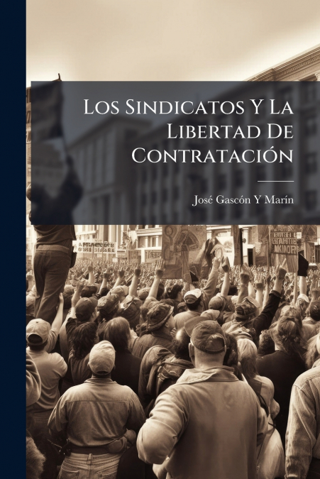 Los Sindicatos Y La Libertad De Contratación